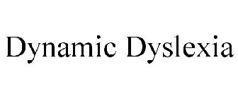 DYNAMIC DYSLEXIA
