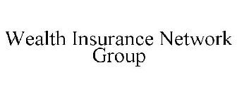 WEALTH INSURANCE NETWORK GROUP