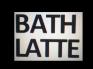 BATH LATTE