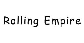ROLLING EMPIRE
