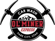 OL' MINER EXPRESS CAR WASH PARK CITY, UTAH