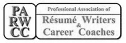 PARWCC PROFESSIONAL ASSOCIATION OF RESUME WRITERS & CAREER COACHES