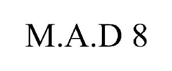 M.A.D 8