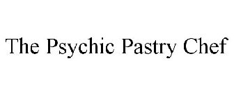 THE PSYCHIC PASTRY CHEF