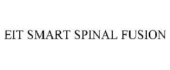 EIT SMART SPINAL FUSION