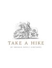 TAKE A HIKE BY SBRAGIA FAMILY VINEYARDS