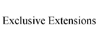 EXCLUSIVE EXTENSIONS