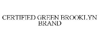 CERTIFIED GREEN BROOKLYN BRAND