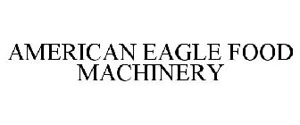 AMERICAN EAGLE FOOD MACHINERY