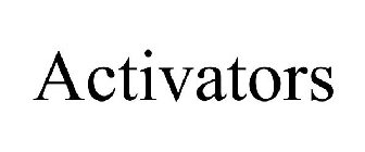 ACTIVATORS