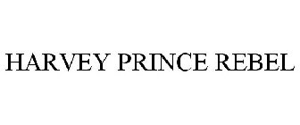 HARVEY PRINCE REBEL