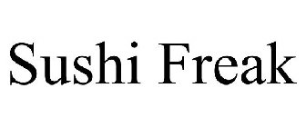 SUSHI FREAK