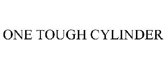 ONE TOUGH CYLINDER