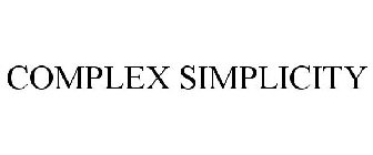 COMPLEX SIMPLICITY