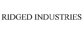 RIDGED INDUSTRIES