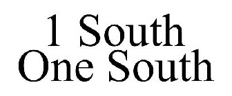 1 SOUTH ONE SOUTH