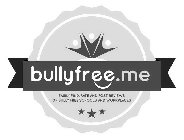 BULLYFREE.ME EASILY FIND, RATE AND POST REVIEWS OF BULLYFREE SCHOOLS AND WORKPLACES