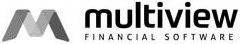 M MULTIVIEW FINANCIAL SOFTWARE