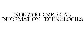 IRONWOOD MEDICAL INFORMATION TECHNOLOGIES