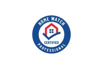 CERTIFIED HOME WATCH PROFESSIONAL