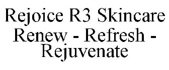 REJOICE R3 SKINCARE RENEW - REFRESH - REJUVENATE
