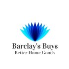 BARCLAY'S BUYS BETTER HOME GOODS