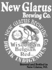 NEW GLARUS BREWING CO. NEW GLARUS BREWING CO. WORLD CHAMPION WISCONSIN BELGIAN RED STYLE · DRINK INDIGENOUS BREWED AND BOTTLED IN NEW GLARUS, WI.