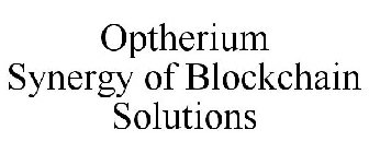 OPTHERIUM SYNERGY OF BLOCKCHAIN SOLUTIONS