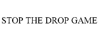 STOP THE DROP GAME