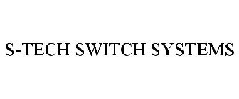 S-TECH SWITCH SYSTEMS