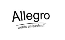 ALLEGRO WORDS UNLEASHED!