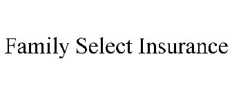 FAMILY SELECT INSURANCE