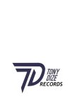TD TONY DIZE RECORDS