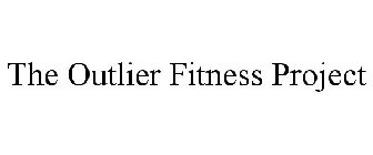 THE OUTLIER FITNESS PROJECT