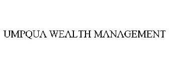 UMPQUA WEALTH MANAGEMENT