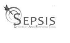 SEPSIS DETECTION AND RESPONSE TOOL