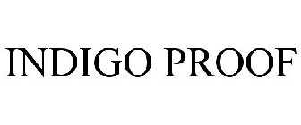 INDIGO PROOF