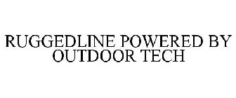 RUGGEDLINE POWERED BY OUTDOOR TECH