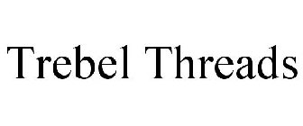 TREBEL THREADS