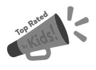 TOP RATED BY KIDS!