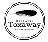 HISTORIC TOXAWAY A STORIED COMMUNITY