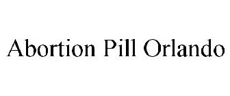 ABORTION PILL ORLANDO