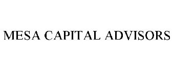 MESA CAPITAL ADVISORS