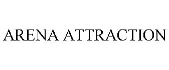 ARENA ATTRACTION