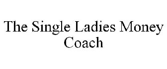 THE SINGLE LADIES MONEY COACH