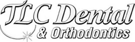 TLC DENTAL & ORTHODONTICS