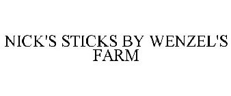 NICK'S STICKS BY WENZEL'S FARM