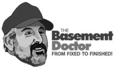 THE BASEMENT DOCTOR FROM FIXED TO FINISHED!