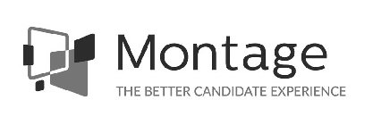 MONTAGE THE BETTER CANDIDATE EXPERIENCE