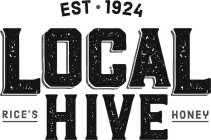 LOCAL HIVE RICE'S HONEY EST. 1924
